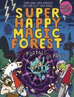 Super Happy Magic Forest And The Portals Of Panic di Matty Long edito da Oxford University Press