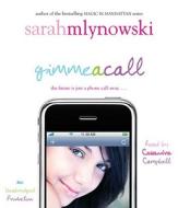 Gimme a Call di Sarah Mlynowski edito da Listening Library