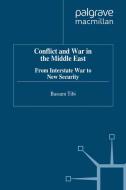 Conflict and War in the Middle East di Bassam Tibi edito da Palgrave USA