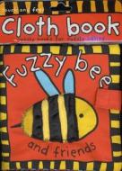 Fuzzy Bee and Friends di Roger Priddy edito da Priddy Books