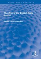 The Rise Of The English Prep School di Donald Leinster-Mackay edito da Taylor & Francis Ltd