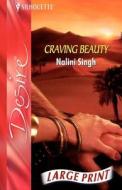 Craving Beauty di Nalini Singh edito da Harlequin Mills & Boon