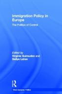 Immigration Policy in Europe di Virginie Guiraudon edito da Routledge
