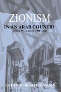 Zionism In An Arab Country di Esther Meir-Glitzenstein edito da Taylor & Francis Ltd