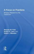 A Focus on Fractions: Bringing Research to the Classroom di Marjorie M. Petit, Robert E. Laird, Edwin L. Marsden edito da ROUTLEDGE