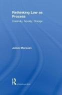 Rethinking Law as Process di James (University of Southampton MacLean edito da Taylor & Francis Ltd