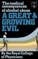 A Great and Growing Evil? di Royal College of Physicians edito da Routledge