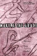 Making the Grade: Reflections on Being Learning Disabled di Virginia Trumbull, Dayle Upham edito da HEINEMANN PUB