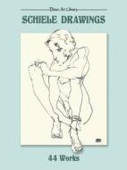 Schiele Drawings di Egon Schiele edito da Dover Publications Inc.