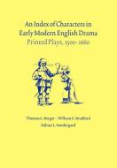 An Index of Characters in Early Modern English Drama di Thomas L. Berger, William C. Bradford, Sidney L. Sondergard edito da Cambridge University Press