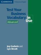 Test Your Business Vocabulary in Use Advanced di Joy Godwin, Lyn Strutt edito da Cambridge University Press
