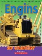Engins Au Chantier di Chez Picthall edito da Scholastic