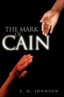 The Mark of Cain di E. D. Johnson edito da iUniverse