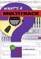 Whats A Multitrack edito da Rowman & Littlefield