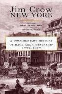 Jim Crow New York di David Quigley edito da New York University Press
