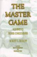 The Master Game di Robert S. De Ropp edito da Gateways Books & Tapes
