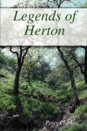 Legends of Herton di Peter Clarke edito da P J Clarke
