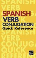 Spanish Verb Conjugation Quick Reference di Miriam Sanchez, Carla Davis edito da Drizzle Books