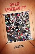 Open Community: A Little Book of Big Ideas for Associations Navigating the Social Web. di Lindy Dreyer, Maddie Grant Cae edito da Socialfish