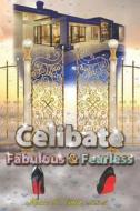 Celibate Fabulous & Fearless di Monica R. Carter edito da Clf Publishing