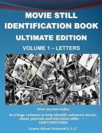 Movie Still Identification Book - Volume 1 - Letters di Ed Poole, Susan Poole edito da Learn about Network, L. L. C.