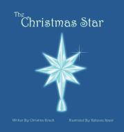 The Christmas Star di Christina Roach edito da CR Publishing