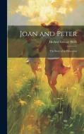 Joan and Peter di Herbert George Wells edito da LEGARE STREET PR