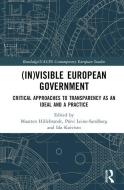 (In)visible European Government edito da Taylor & Francis Ltd