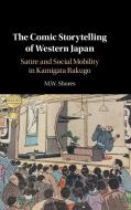 The Comic Storytelling Of Western Japan di M. W. Shores edito da Cambridge University Press