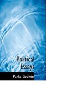Political Essays di Parke Godwin edito da Bibliolife