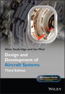 Design and Development of Aircraft Systems di Allan Seabridge edito da WILEY