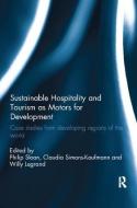 Sustainable Hospitality and Tourism as Motors for Development edito da Taylor & Francis Ltd