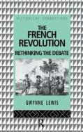 The French Revolution di Gwynne Lewis edito da Taylor & Francis Ltd
