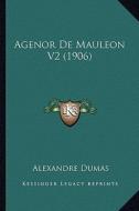 Agenor de Mauleon V2 (1906) edito da Kessinger Publishing