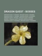 Dragon Quest - Bosses: Dragon Quest Iii di Source Wikia edito da Books LLC, Wiki Series