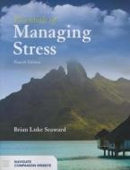Essentials of Managing Stress di Brian Luke Seaward edito da Jones and Bartlett