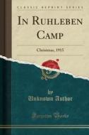 In Ruhleben Camp di Unknown Author edito da Forgotten Books