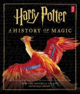 Harry Potter: A History of Magic di British Library edito da SCHOLASTIC