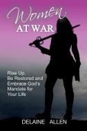 Women At War di Delaine Allen edito da Worldwide Publishing Group