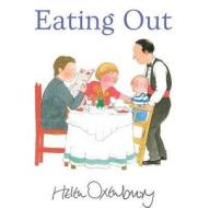 Eating Out di Helen Oxenbury edito da Walker Books Ltd