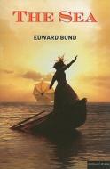 The Sea di Edward Bond edito da METHUEN