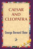 Caesar and Cleopatra di George Bernard Shaw edito da 1st World Publishing