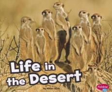 Life in the Desert di Alison Auch edito da CAPSTONE PR