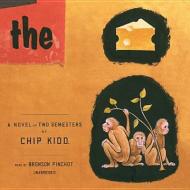 The Cheese Monkeys: A Novel in Two Semesters di Chip Kidd edito da Blackstone Audiobooks