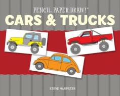 Cars & Trucks di Steve Harpster edito da Sterling Publishing Co Inc
