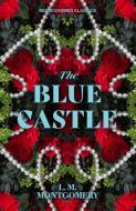 The Blue Castle di L. M. Montgomery edito da UNION SQUARE & CO