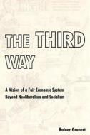 The Third Way di Rainer Grunert edito da Createspace