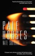 Pale Horses di Nate Southard edito da Createspace