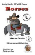 Horses -- Jokes and Cartoons: In Black + White di Desi Northup edito da Createspace