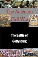 The Battle of Gettysburg di Matthew Forney Steele edito da Createspace